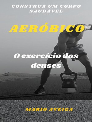 cover image of Aeróbio & O exercício dos deuses